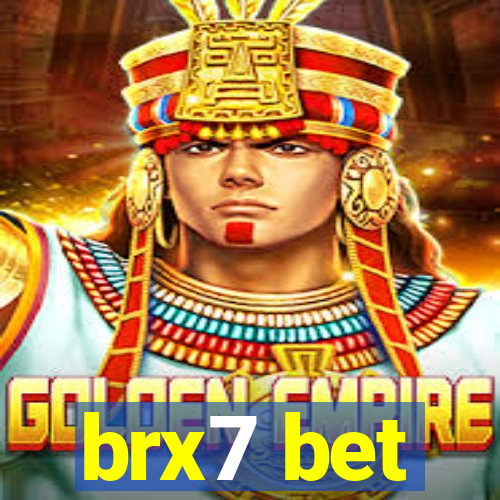 brx7 bet